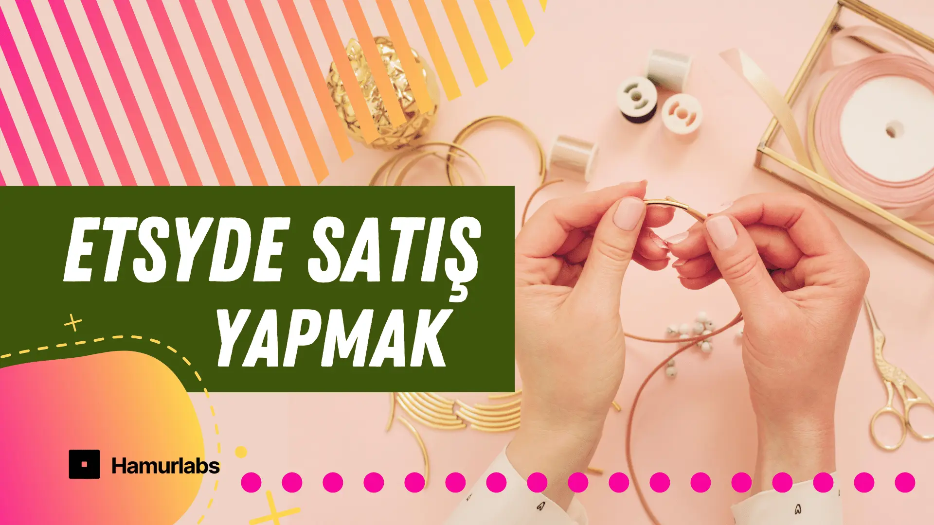 etsyde satış yapmak hamurlabs